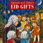 Aminah and Aisha's Eid Gifts